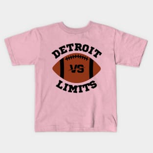 Detroit vs limits Kids T-Shirt